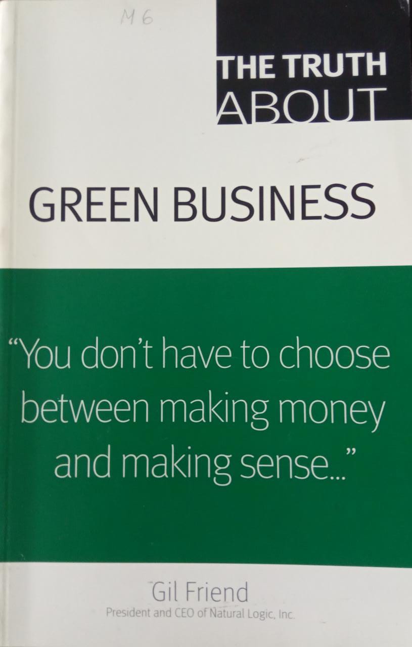 THE TRUTH ABOUT GREEN BUSINESS